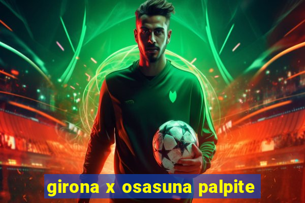 girona x osasuna palpite